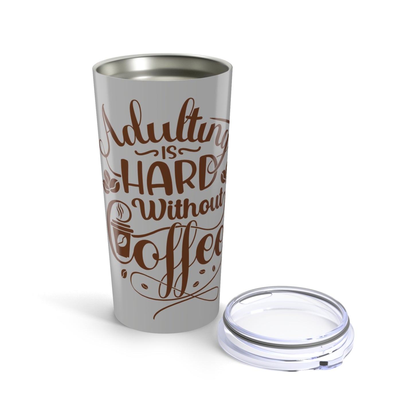 Tumbler 20oz - Adulting is Hard Coffee Travel Hot or Cold, Funny Coffee Mug,